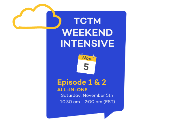 TCTM Fall Sessions 2022 - Lunch, Evening and Weekend Intensive